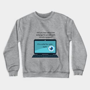 Sore Eyes Crewneck Sweatshirt